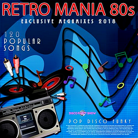 Музыка 2024 мелодия. Va - Retro Mania 80s: Disco Funky (2018) mp3. Retro Pop Music. Retro Mania. 80s Disco Club.